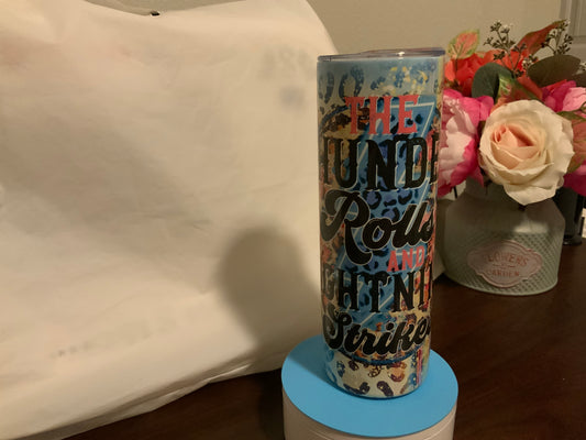 The Thunder Rolls and the Lighting Strikes 20oz Insulated Tumbler